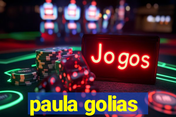 paula golias